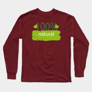 100% natural Long Sleeve T-Shirt